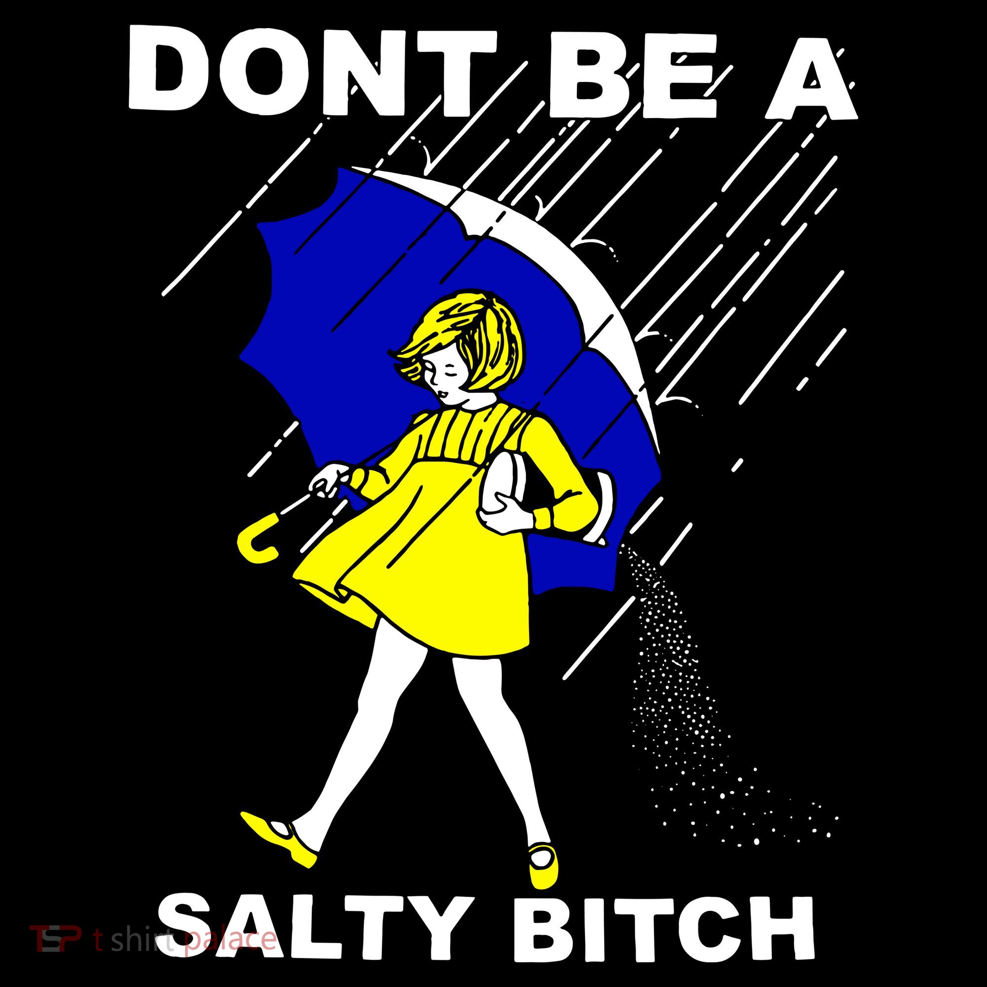 DonT Be A Salty Bitch Tank Top