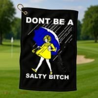 DonT Be A Salty Bitch Golf Towel thumb 1