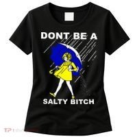 DonT Be A Salty Bitch Women's T-Shirt thumb 0
