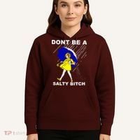 DonT Be A Salty Bitch Hoodie thumb 5