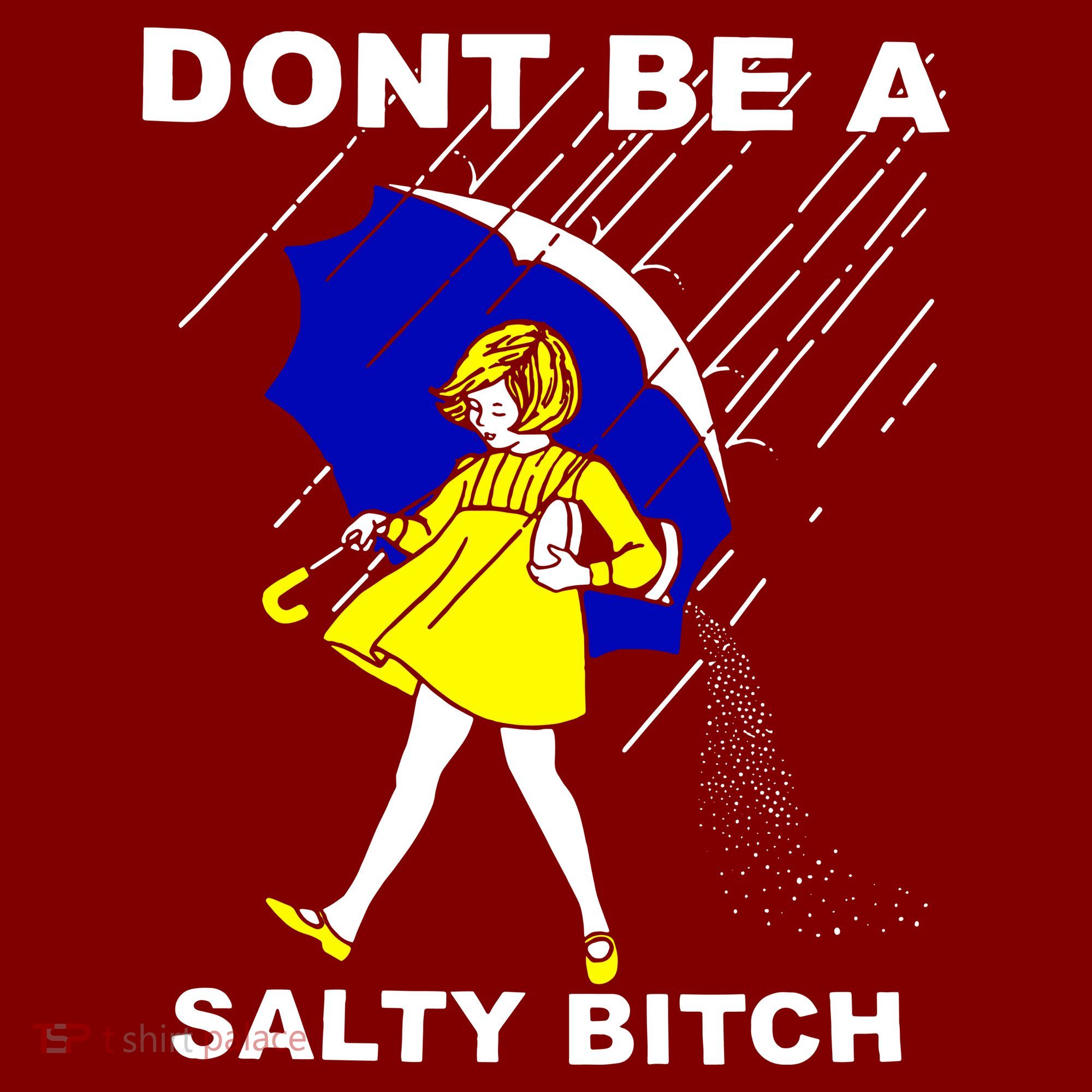 DonT Be A Salty Bitch Hoodie