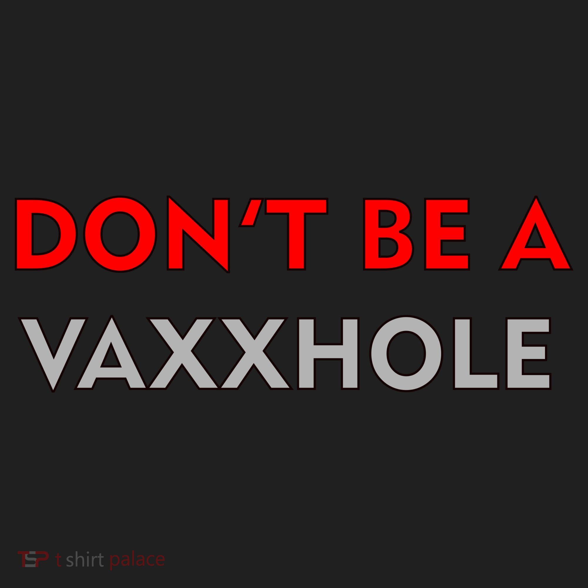 Don't Be A Vaxxhole Tumbler