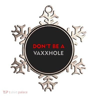 Don't Be A Vaxxhole Ornament
