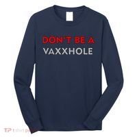Don't Be A Vaxxhole Long Sleeve Shirt thumb 0