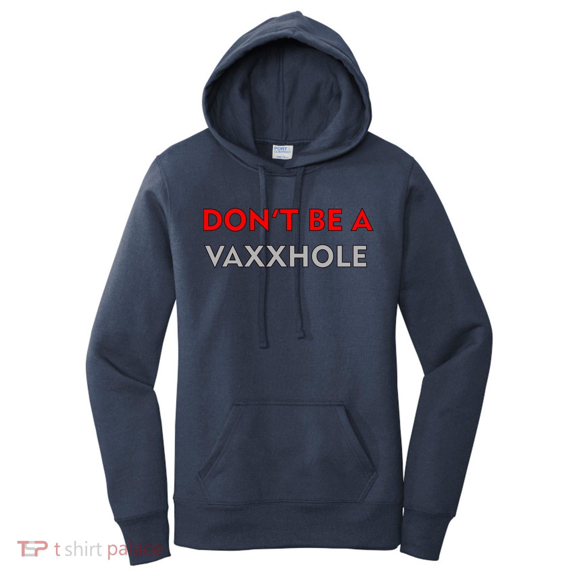 Don't Be A Vaxxhole Women's Hoodie