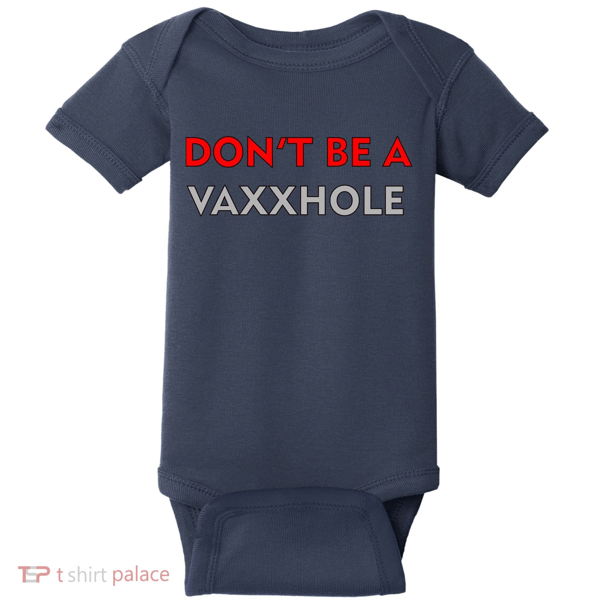 Don't Be A Vaxxhole Baby Bodysuit