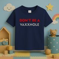 Don't Be A Vaxxhole Toddler T-Shirt thumb 3