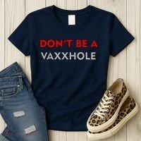 Don't Be A Vaxxhole Women's T-Shirt thumb 3