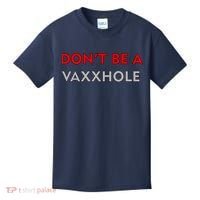 Don't Be A Vaxxhole Kids T-Shirt thumb 0