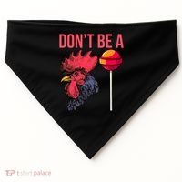 Don't Be A Cock Sucker Chicken Lollipop 'S Humor Gift USA-Made Doggie Bandana thumb 0
