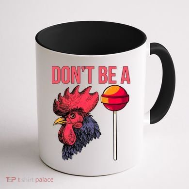 Don't Be A Cock Sucker Chicken Lollipop 'S Humor Gift Coffee Mug back