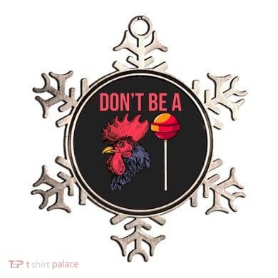 Don't Be A Cock Sucker Chicken Lollipop 'S Humor Gift Ornament
