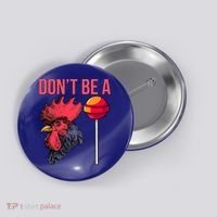 Don't Be A Cock Sucker Chicken Lollipop 'S Humor Gift Button thumb 0