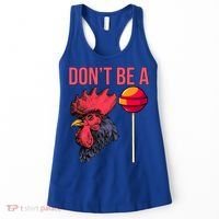 Don't Be A Cock Sucker Chicken Lollipop 'S Humor Gift Women's Tank Top thumb 0