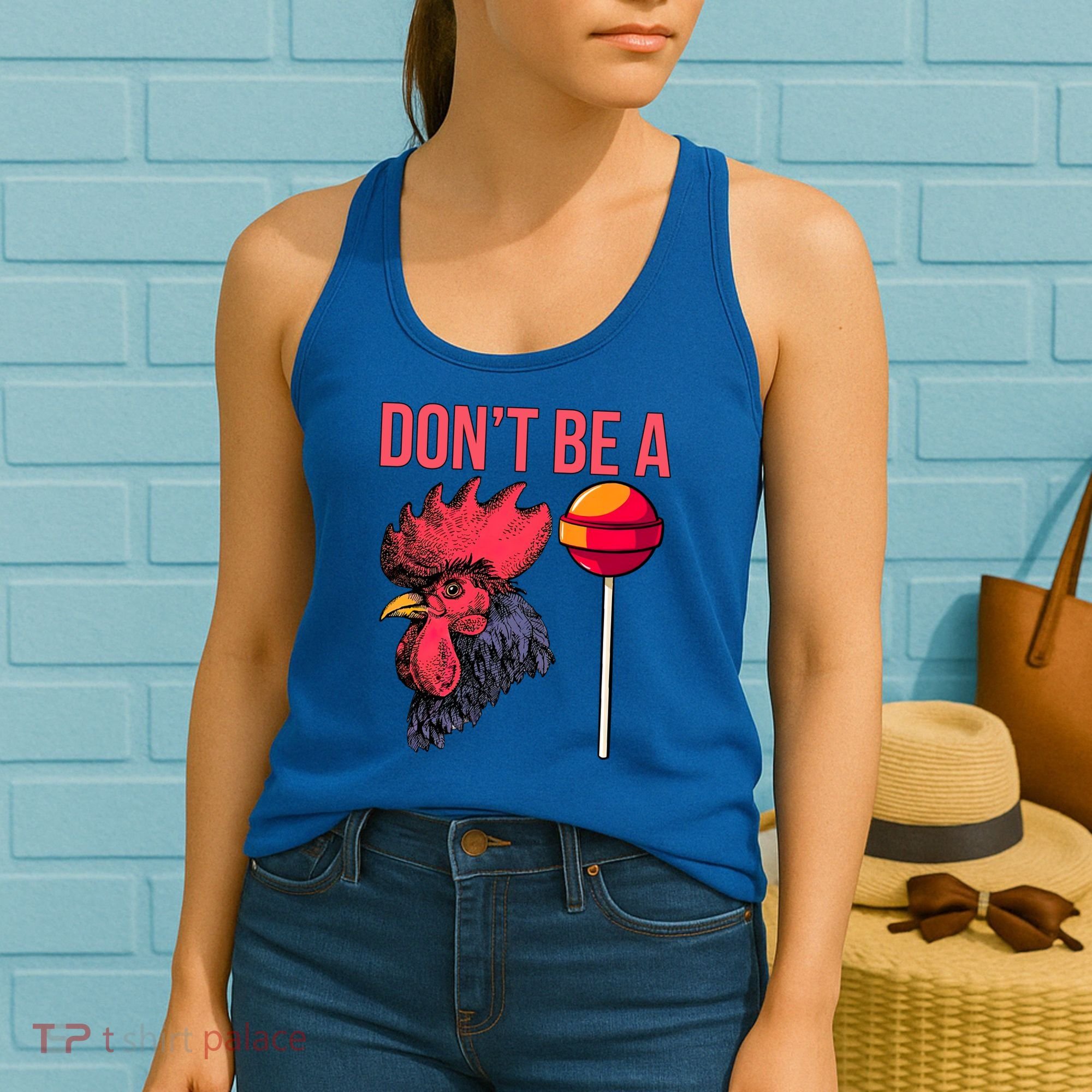 Don't Be A Cock Sucker Chicken Lollipop 'S Humor Gift Women's Tank Top