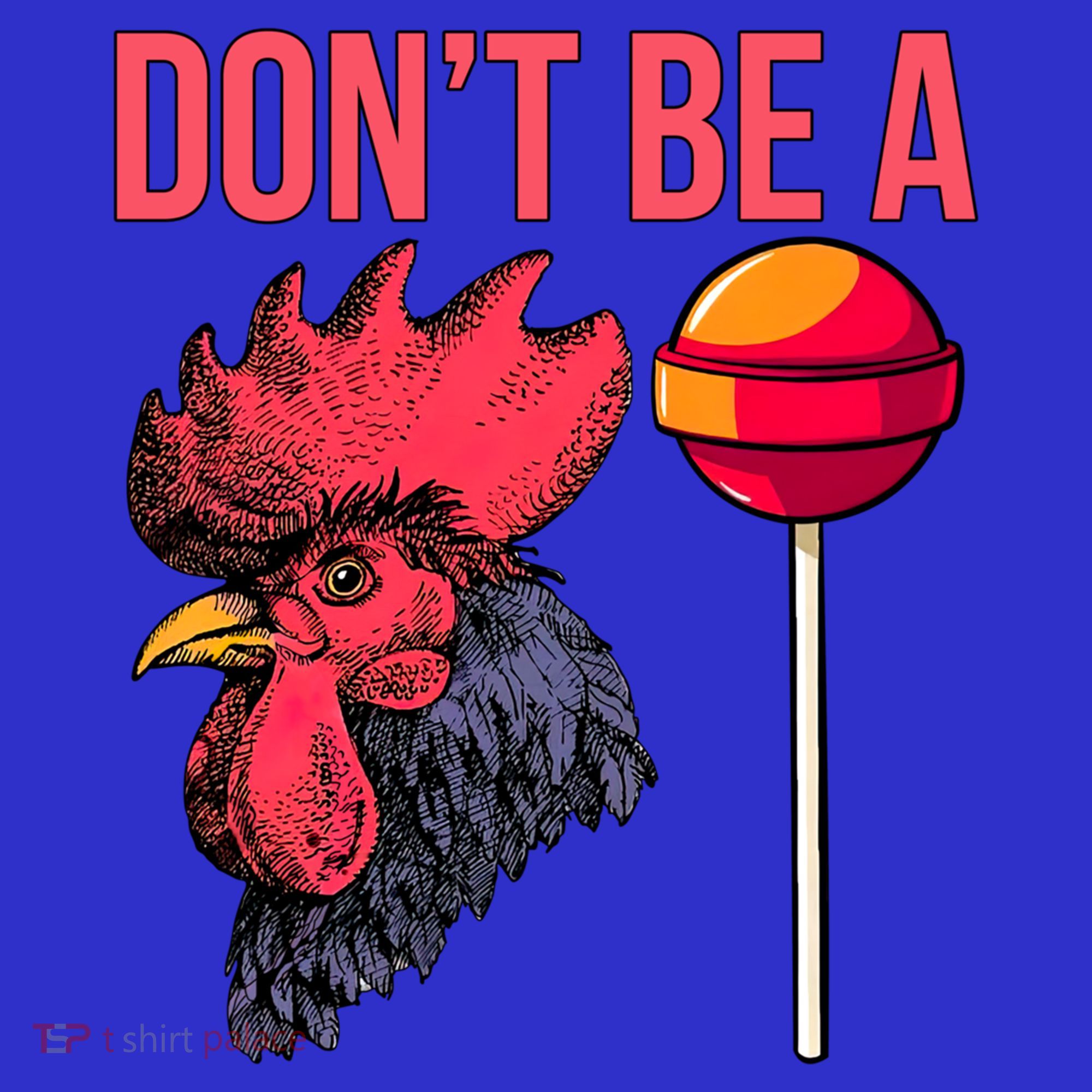 Don't Be A Cock Sucker Chicken Lollipop 'S Humor Gift Women's Tank Top