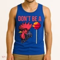 Don't Be A Cock Sucker Chicken Lollipop 'S Humor Gift Tank Top thumb 3