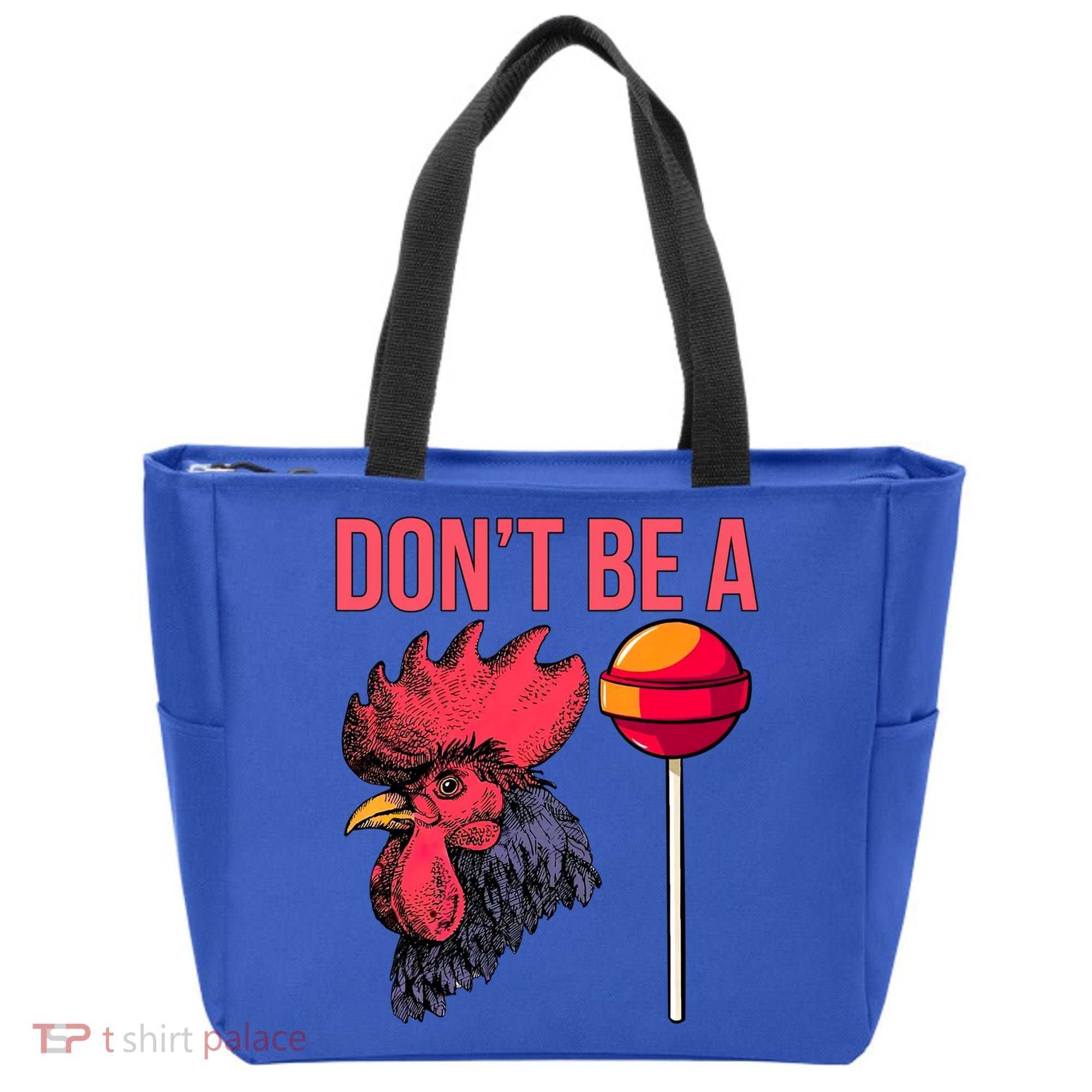 Don't Be A Cock Sucker Chicken Lollipop 'S Humor Gift Tote Bag