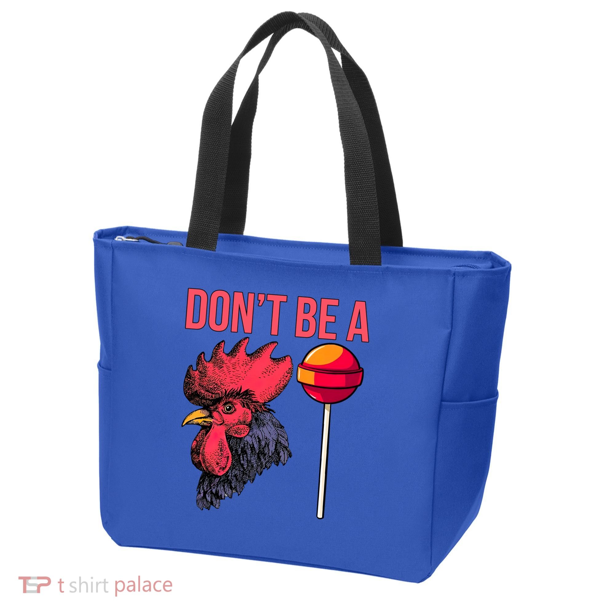 Don't Be A Cock Sucker Chicken Lollipop 'S Humor Gift Tote Bag