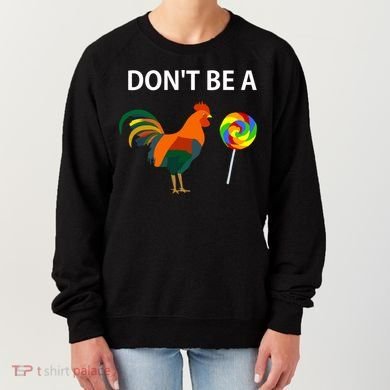 Don't Be A Cock Sucker Sarcastic Funny Humor Irony Jersey Gift Women's Sweatshirt