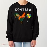 Don't Be A Cock Sucker Sarcastic Funny Humor Irony Jersey Gift Women's Sweatshirt thumb 0