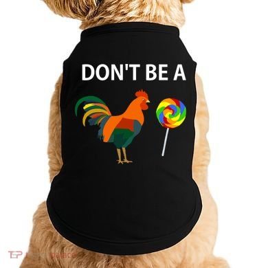 Don't Be A Cock Sucker Sarcastic Funny Humor Irony Jersey Gift Doggie Tank