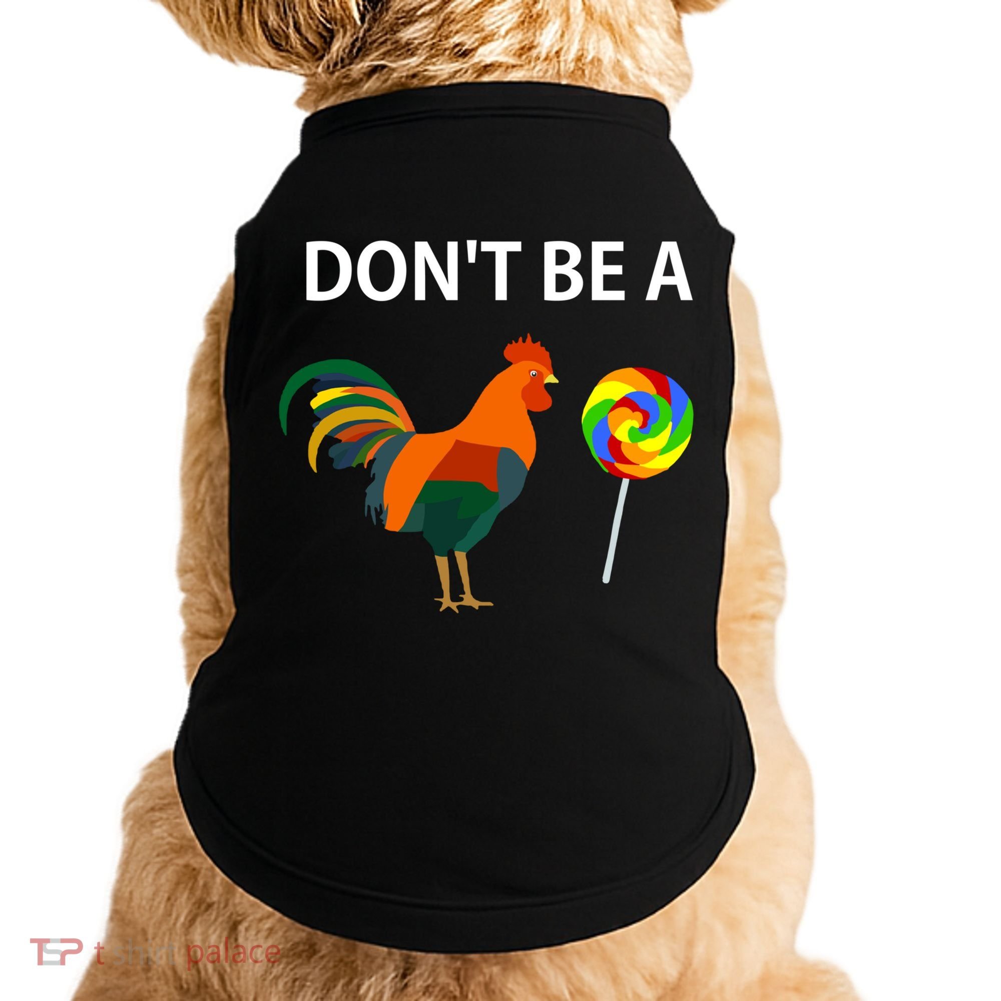 Don't Be A Cock Sucker Sarcastic Funny Humor Irony Jersey Gift Doggie Tank