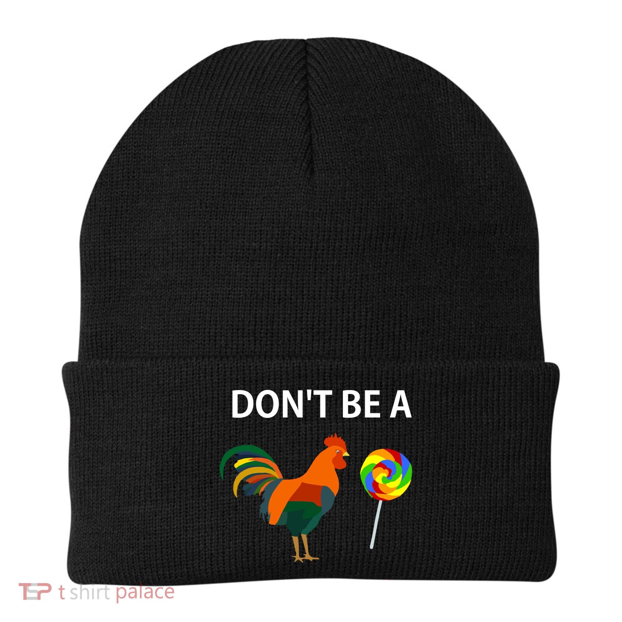 Don't Be A Cock Sucker Sarcastic Funny Humor Irony Jersey Gift Beanie