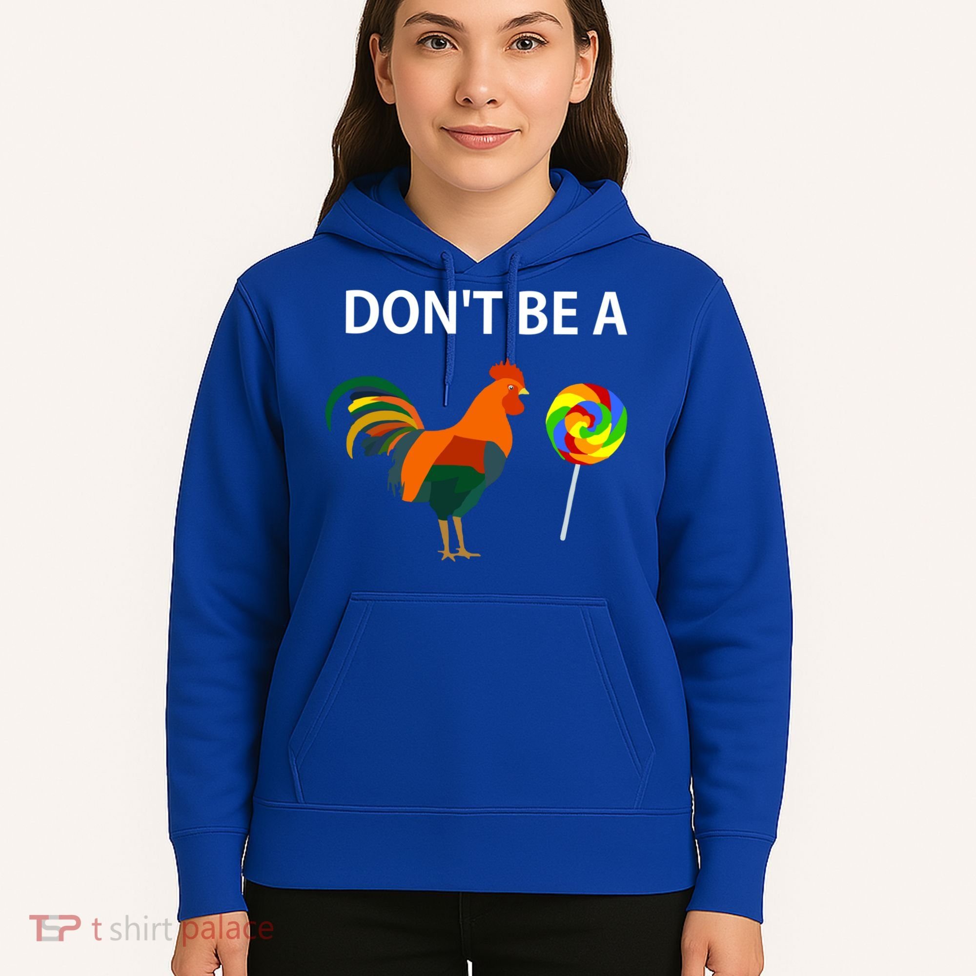 Don't Be A Cock Sucker Sarcastic Funny Humor Irony Jersey Gift Hoodie