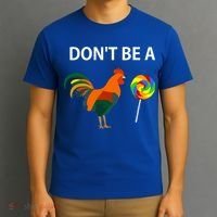 Don't Be A Cock Sucker Sarcastic Funny Humor Irony Jersey Gift T-Shirt thumb 3
