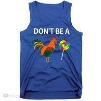 Don't Be A Cock Sucker Sarcastic Funny Humor Irony Jersey Gift Tank Top thumb 0
