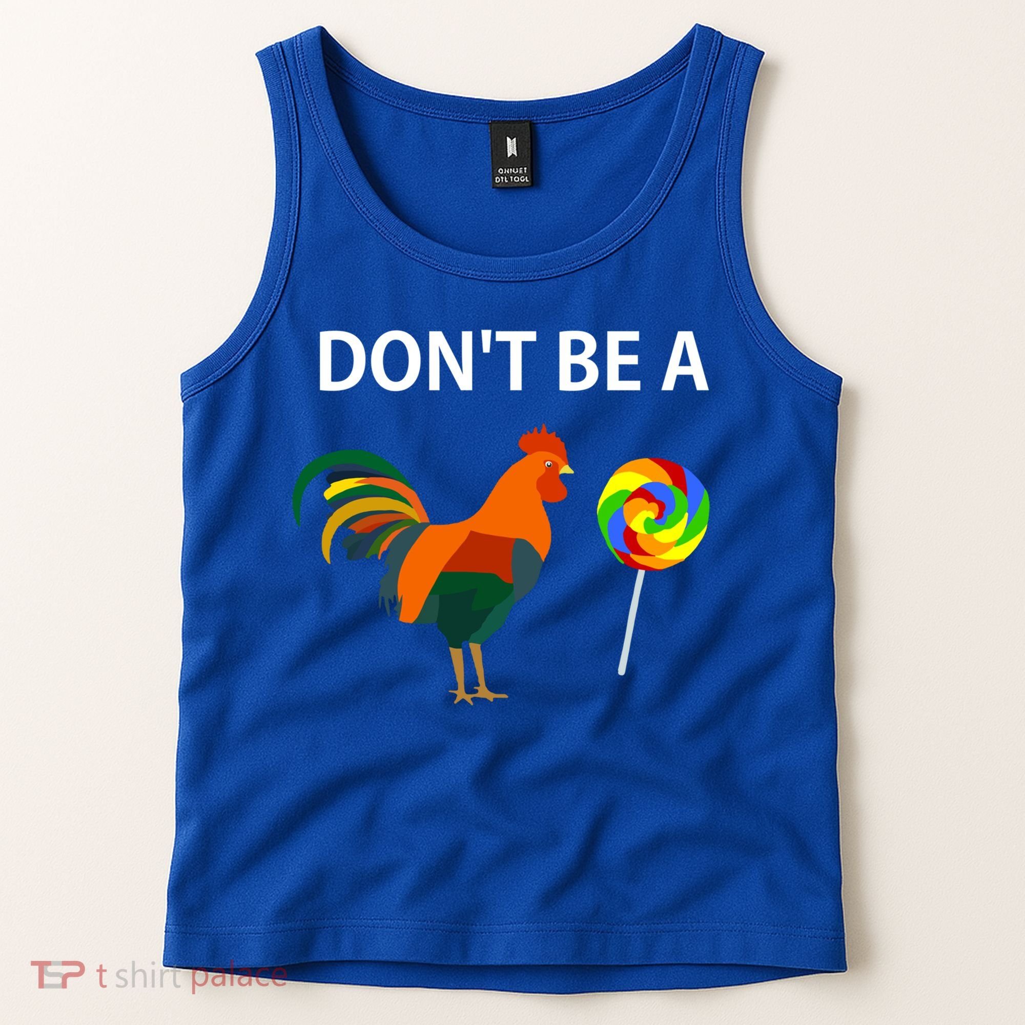Don't Be A Cock Sucker Sarcastic Funny Humor Irony Jersey Gift Tank Top