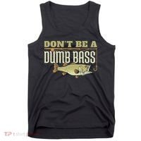 Don't Be A Dumb Bass Fishing Googan Pun Tank Top thumb 0