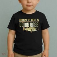 Don't Be A Dumb Bass Fishing Googan Pun Toddler T-Shirt thumb 2
