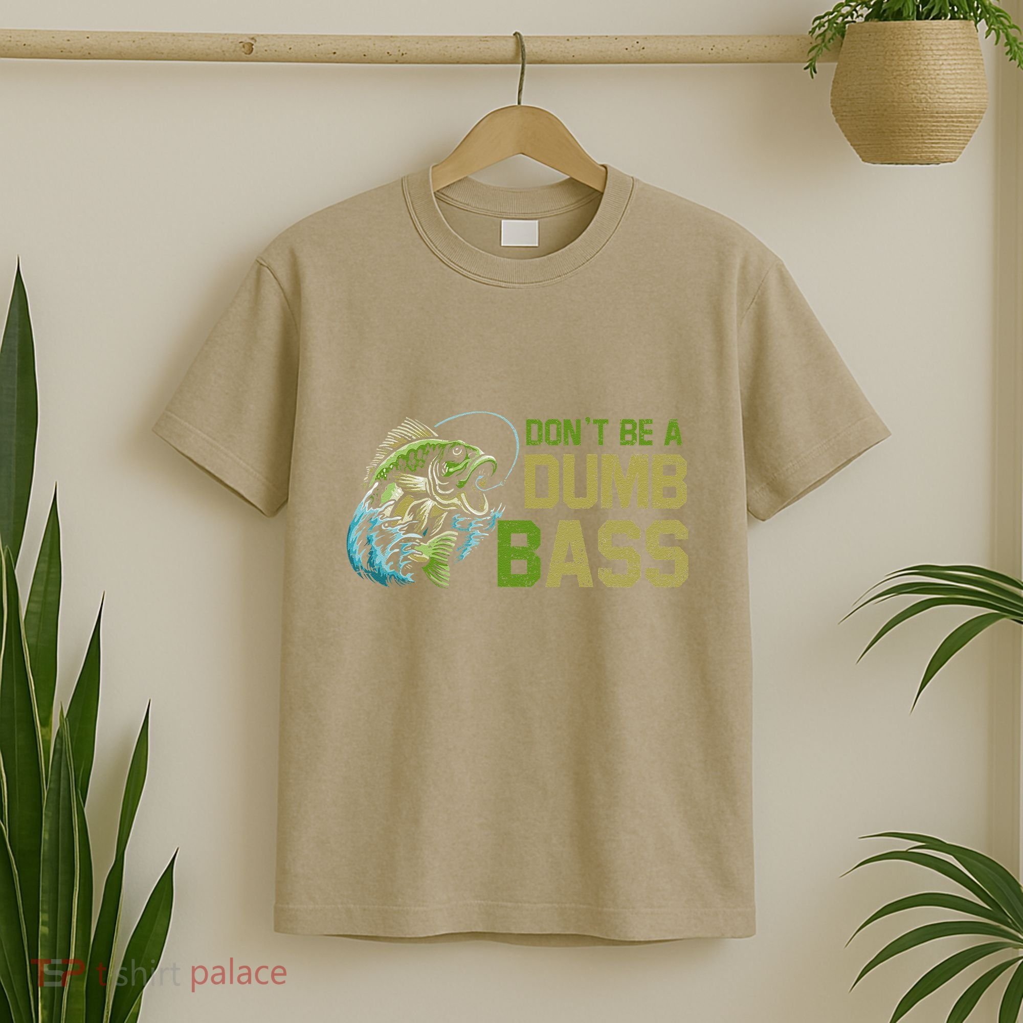DonT Be A Dumb Bass Fishing Funny Fisherman Saying Joke T-Shirt