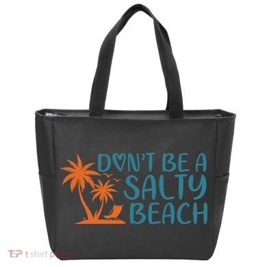 Dont Be A Salty Beach Tote Bag
