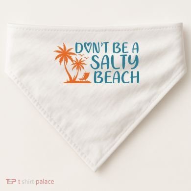 Dont Be A Salty Beach USA-Made Doggie Bandana