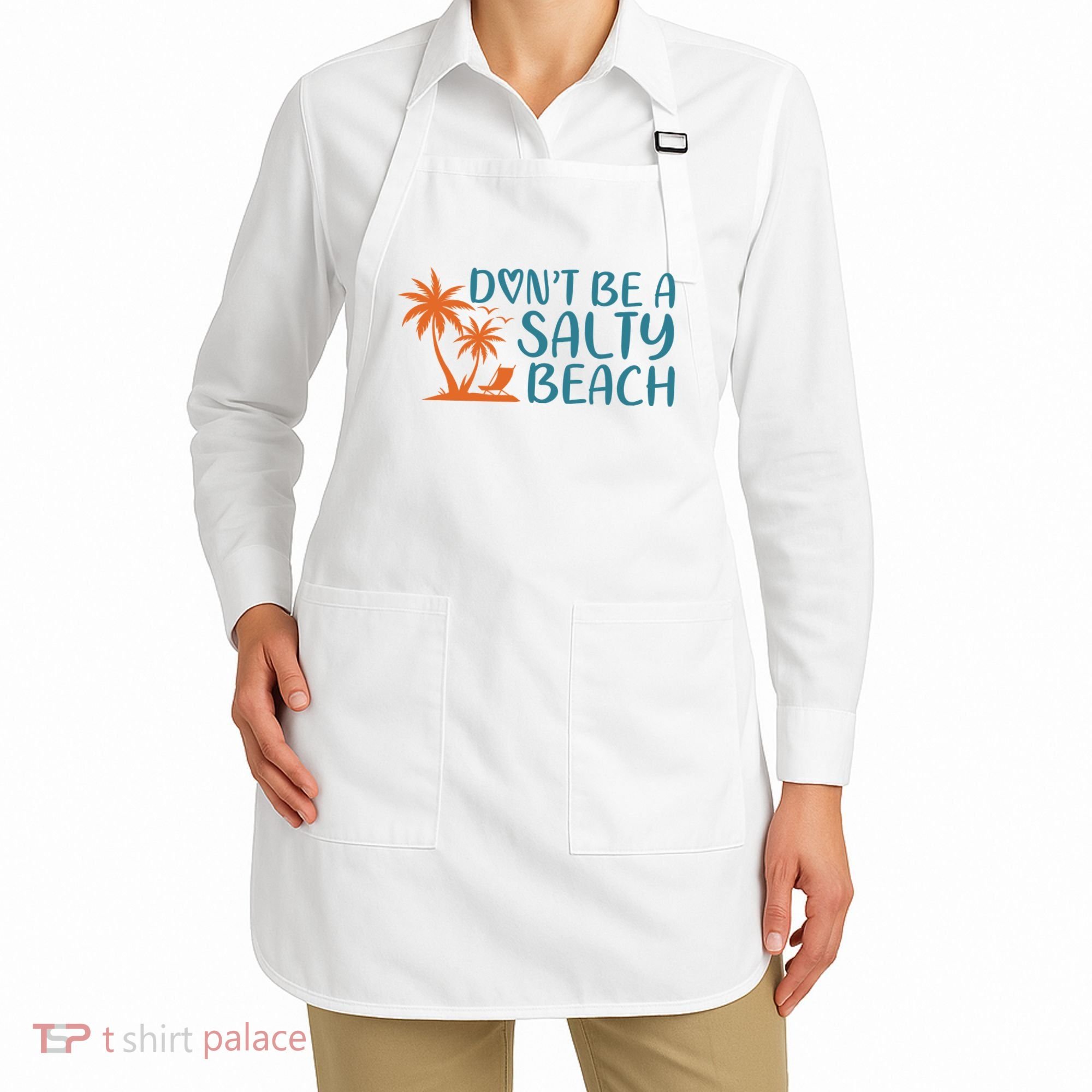 Dont Be A Salty Beach Apron