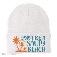 Dont Be A Salty Beach Beanie thumb 0