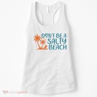 Dont Be A Salty Beach Women's Tank Top thumb 0