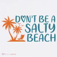 Dont Be A Salty Beach Hat thumb 2