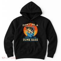 DonT Be A Dumb Bass Funny Fish Hoodie thumb 0