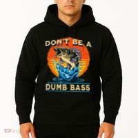 DonT Be A Dumb Bass Funny Fish Hoodie thumb 2