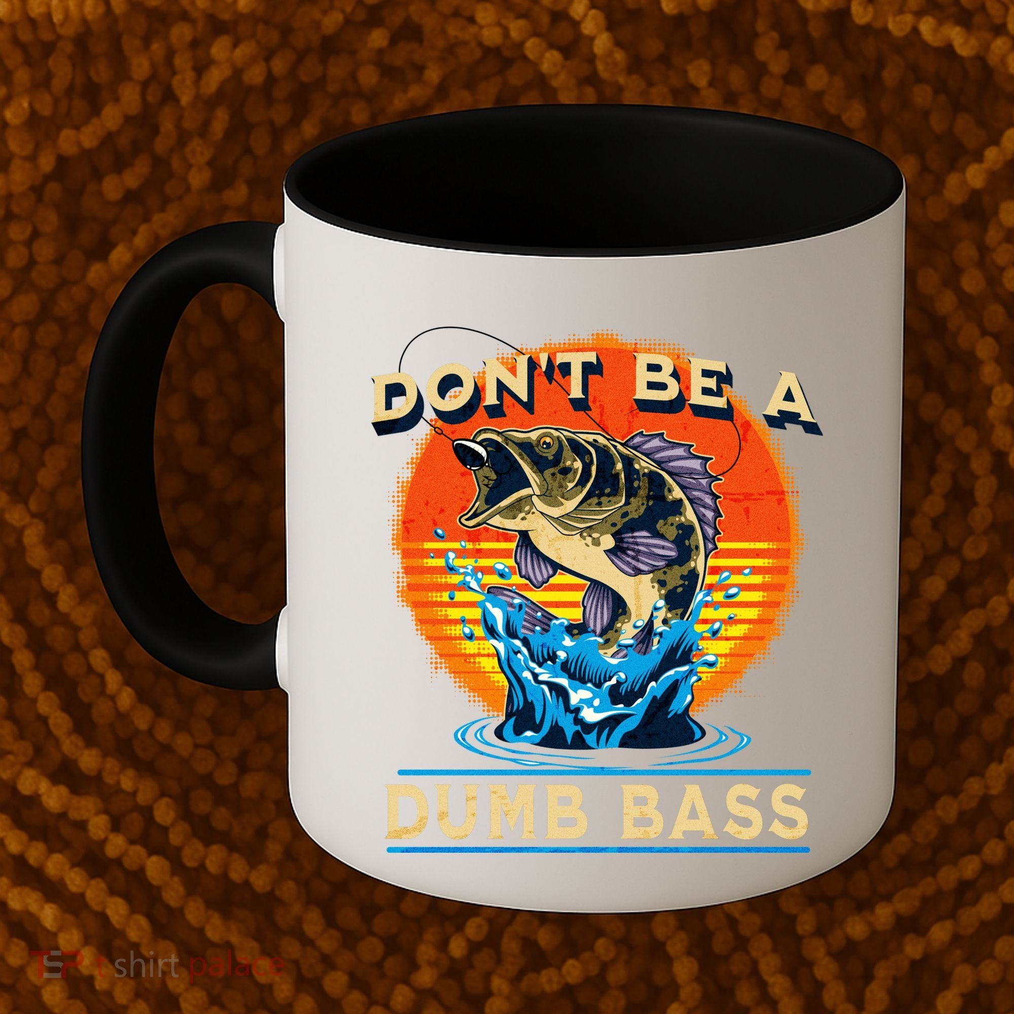 DonT Be A Dumb Bass Funny Fish Coffee Mug
