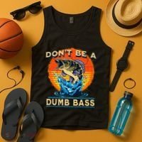 DonT Be A Dumb Bass Funny Fish Tank Top thumb 4
