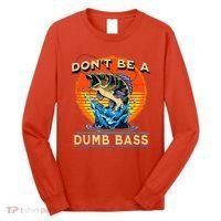 DonT Be A Dumb Bass Funny Fish Long Sleeve Shirt thumb 0