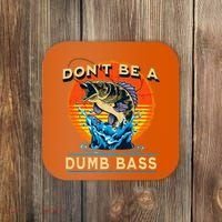 DonT Be A Dumb Bass Funny Fish Coaster thumb 0