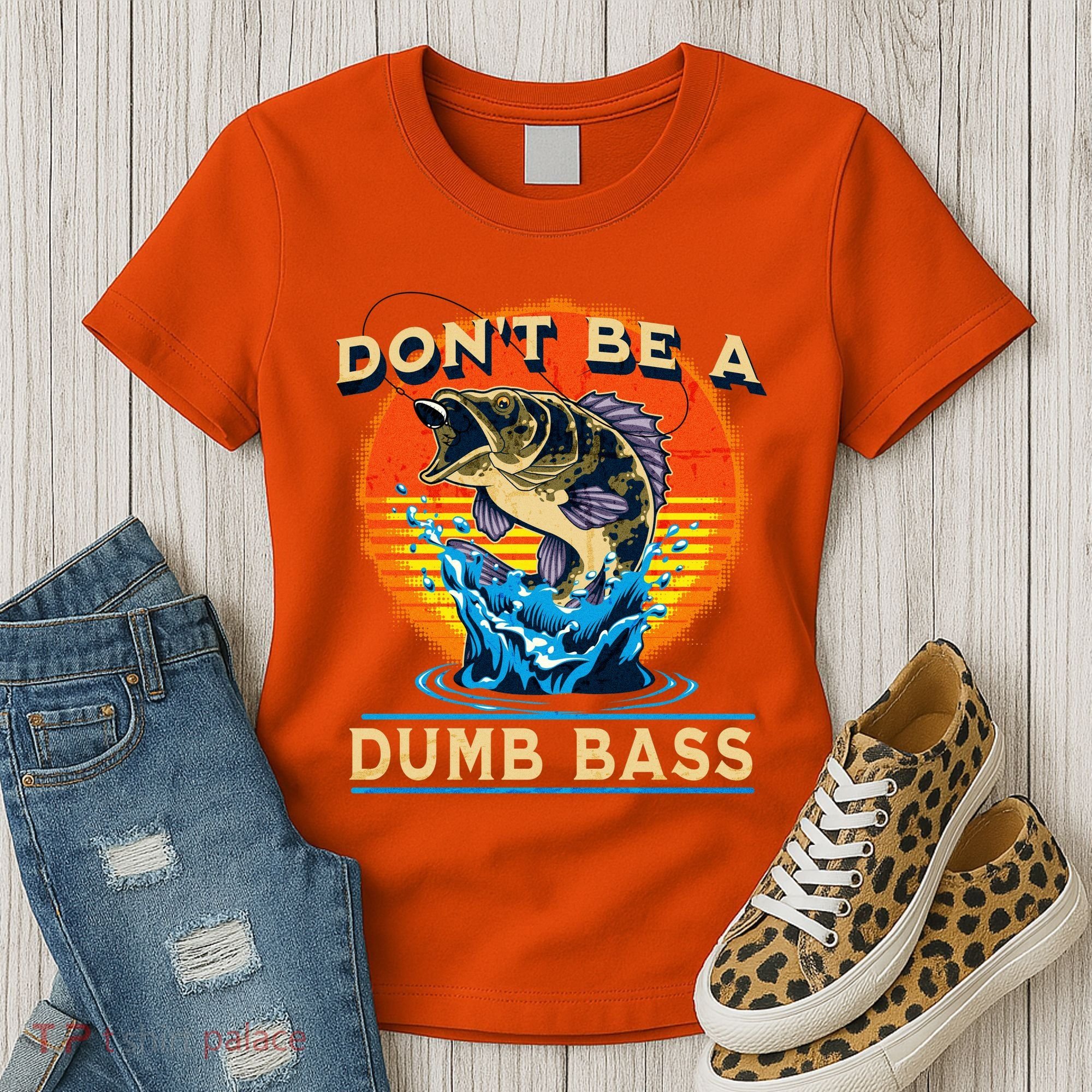 DonT Be A Dumb Bass Funny Fish Women's T-Shirt