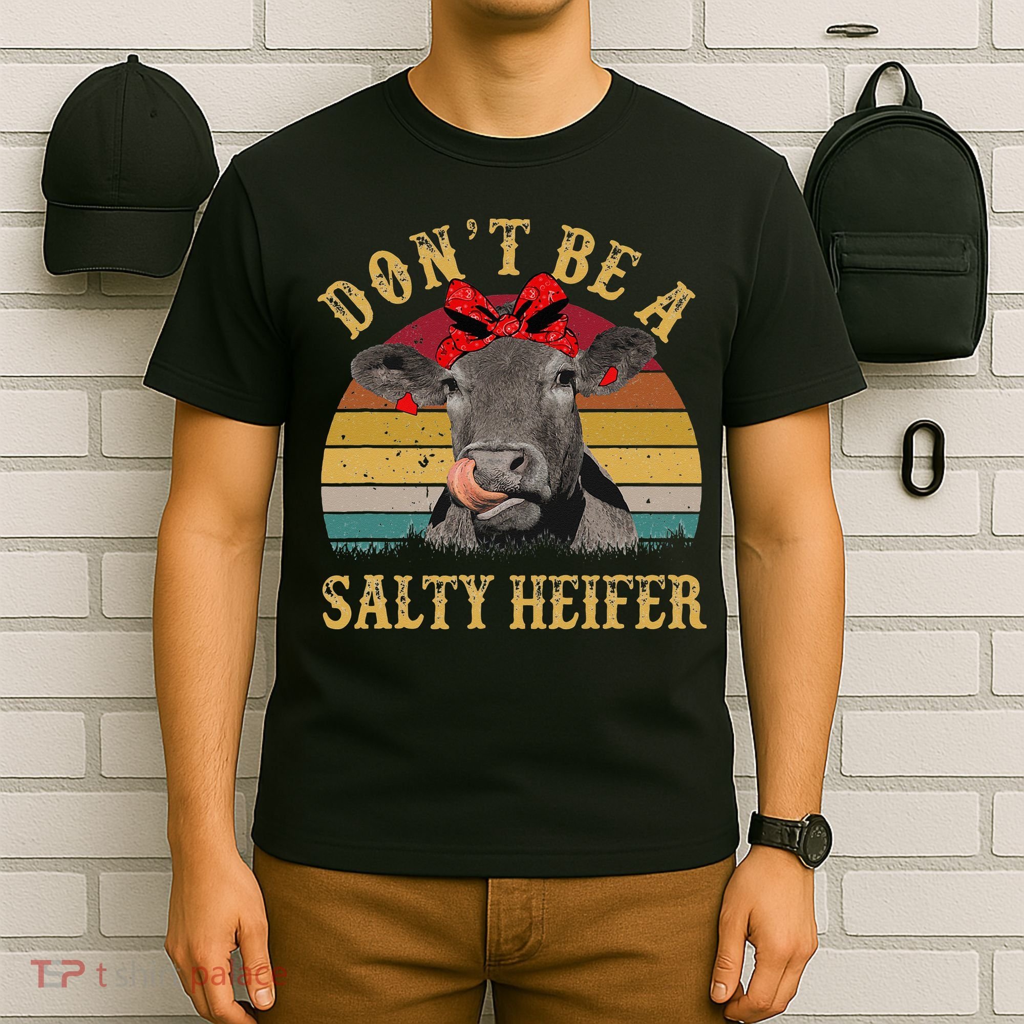 Dont Be A Salty Heifer Funny Cows Lover Gift Vintage Farm T-Shirt