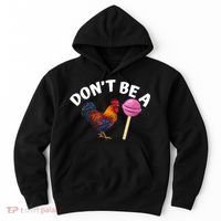Don't Be A Cock Or A Sucker Hoodie thumb 0
